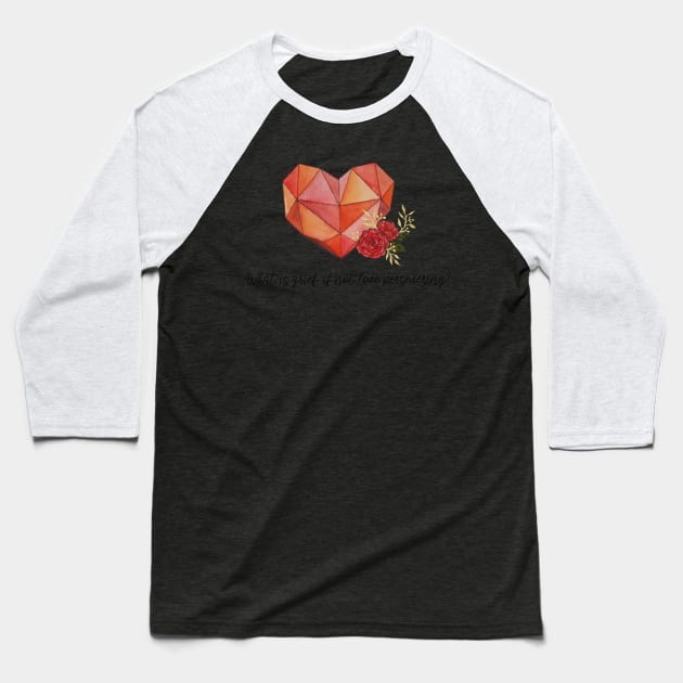 Watercolor What is grief, if not love persevering? Geometric Heart and Roses tattoo Baseball T-Shirt by Jessfm